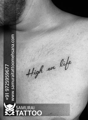 High on life tattoo |nice thought tattoo |script tattoo |nice tattoo |Tattoo for boys 