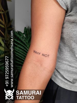Why not tattoo |Why not tattoo design |Why not tattoo ideas 