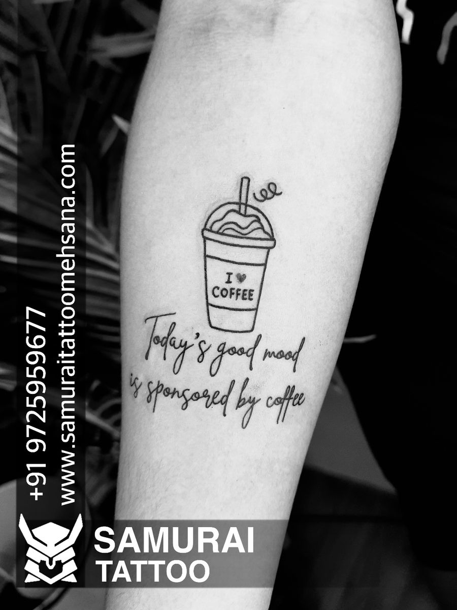 Tattoo Uploaded By Vipul Chaudhary Coffee Lover Tattoo For Coffee