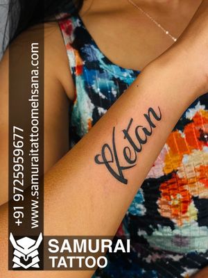 Ketan name tattoo |Ketan name tattoo design |Ketan name