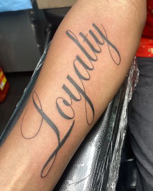 Loyalty #letteringtattoo #tattooscript #ronnyeast #ronnyeasttattoo