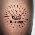 Crown with Uneasy Tattoo