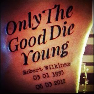 Tribute tattoo to my best freind who died at 19.. Not a day goes by where i dont think of him. #RW #inkforlife #OnlyTheGoodDieYoung
