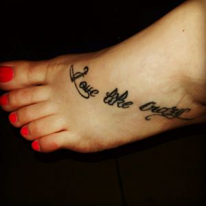 #foot #quote #love #lovelikecrazy
