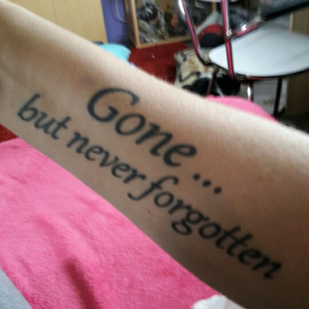Gone But Never Forgotten - A Tattoo That Stays