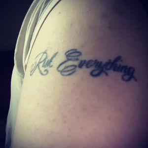 "Risk Everything" My first tattoo I ever got, still holds so much meaning 4 years later.
