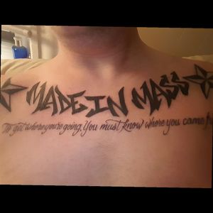 Made is Mass To get where you're going. You must know where you came from. Done by my man on instagram @idlehandzink . #chesttattoo #ilovemytattoos #tattoolyfe #gettats #tatlife #gettats