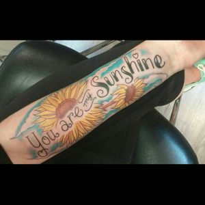 "You are my sunshine" done by joe higgins from The Inkery in London Ontario