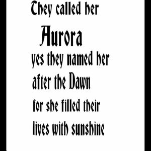 I named my daughter Aurora after Sleeping beauty. Muddle name Dawn because she did bring sunshine to my life