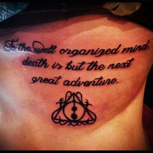 To the well organized mind, death is but the next great adventure. #harrypotter #deathlyhallows #quote