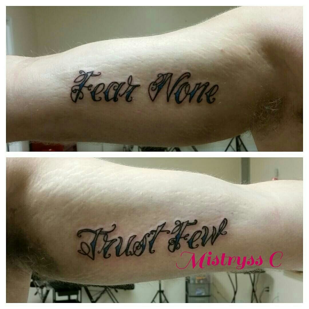 Tattoo uploaded by Chrissy Trowbridge • Fear None, Trust Few • Tattoodo