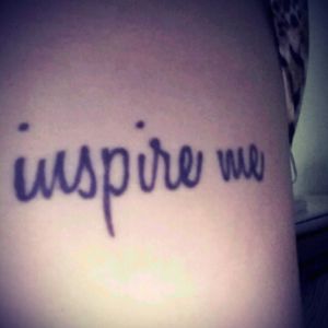 #inspire #me #inspirationaltattoo