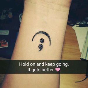 A fermata, a symbol in music to hold on.A semi colon,  a symbol to remind you that the story isn't over.. a reminder to take a deepbreath, hold on to what is dear to you and keep going, walk into uncertainty with grace. Know that there is so much more out there. Be strong. Hold on. 😘 ❤