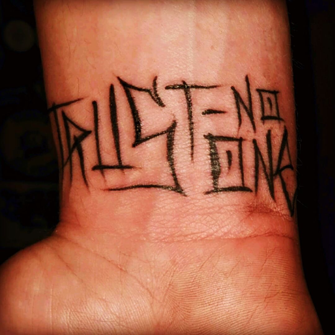 Ink Sav en Instagram TRUST NONE by cakeduplok letters ink tattoo  inksav inksav  Half sleeve tattoos for guys Cool forearm tattoos  Gangster tattoos
