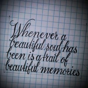 Quote I drew up  for my grandmother after she passed this week ♡ gonna be one of my next tattoos #memorialquote #script #yeg #yegartist