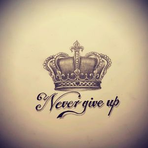 #tattoodesigns #crown #design #nevergiveup