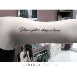 "Never a failure, always a lesson"Instagram: @karincatattoo#neverafailurealwaysalesson #tattoo #rihanna #smalltattoo #minimaltattoo #little #tattooed #ink #girltattoo #arm #black #writing #script #lettering