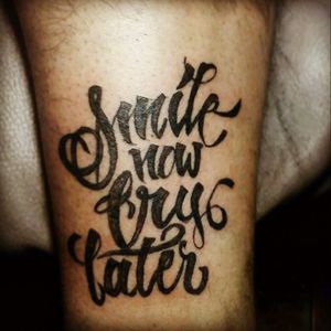 Lettering Smile now cry later