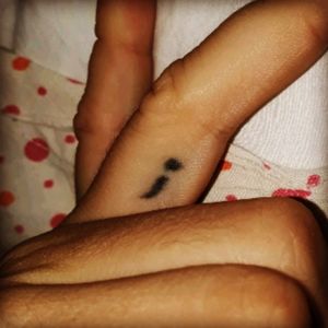 The semicolon project. #StayStrong