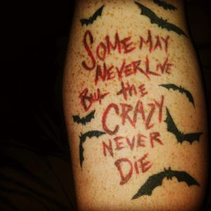 Joker Quote #DarkKnight #SomeMayNeverLiveButTheCrazyNeverDie