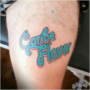 Caribe n flavorTattoo and dessign by me