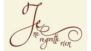 Je Ne Regrette Rien French Translation: I Regret Nothing