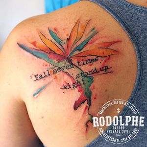 Watercolor bird of paradise tattoo with a Japanese proverb. Tattoo by Rodolphe. #birdofparadise #craneflower #flower #watercolor #quote #Rodolphe