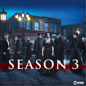Penny Dreadful Season 3 on Showtime