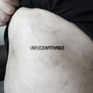 Hand poke ‘Unfuckwithable’ tattoo by Jake Haynes. #JakeHaynes #pokeeeeeeoh #handpoke #sticknpoke #linework #badass #witty