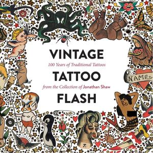 Vintage Tattoo Flash by Jonathan Shaw, published by PowerHouse books. #JonathanShaw #ScabVendor #vintagetattooflash