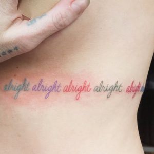 Alright alright alright tattoo by Shannon Perry. #ShannonPerry #linebased #linework #offbeat #alright #funny