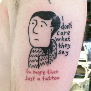 More than just a tattoo by Woozy Machine #WoozyMachine #funnytattoos #linework #illustrative #text #quote #idontcare #portrait #guy #emo