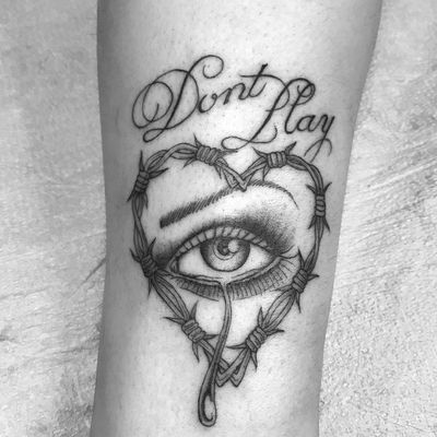 Don't Play tattoo by Jusontask #Jusontask #letteringtattoos #script #font #text #lettering #eye #crying #tear #barbedwire #dontplay #quote #heart #love #heartbreak