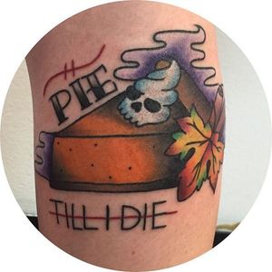 Pie Till I Die tattoo by @kittencr33p via Instagram. #pumpkinpie #pie #Thanksgiving #fall #skull #traditional #kittencr33p #autumn #food #dessert