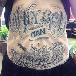 Only God can Judge Me Lettering Tattoo @SamTaylorTattoos #SamTaylorTattoos #Southsidecustomlettering #Black #Lettering #LetteringTattoo #Australia #OnlyGodCanJudgeMe