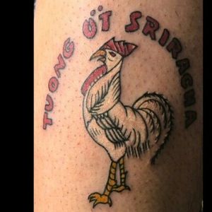 Signature sriracha rooster and logo tattoo by Leon Sturgeon. #traditional #logo #sriracha #rooster #bird #LeonSturgeon