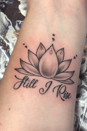 Semicolon with lotus and still i rise