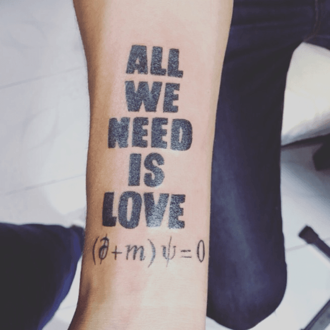 Tattoo Uploaded By Miguel Isaac Perez Cabrera All We Need Is Love Ecuacion De Dirac Allweneedislove Ecuacion Dirac Tattoodo