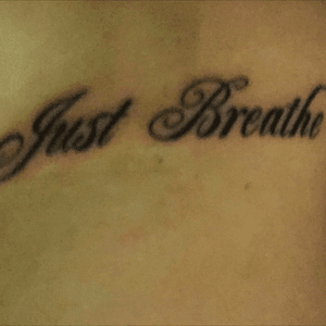 I had a heart to heart with one of my teachers once when I was having a difficult time. He told me that some things are just out of our hands and sometimes all we can do is "Just Breathe". #leftside #ribs #secondtattoo #evesink