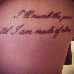 I'll numb the pain 'til I am made of stone. #Evanescence #madeofstone #lyrictattoo 