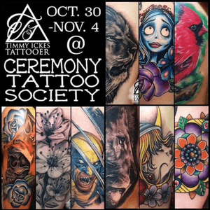 I will be doing a guest spot at Ceremony Tattoo Society from October 30th - November 4th! Slots still availible! Email Timmyickestattooer@yahoo with the subject "Ceremony Tattoo" for details! 