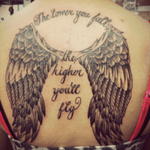 Angel wings. "The lower you fall, the higher you'll fly"
