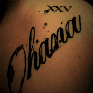 Ohana = family & family comes first! XXV = lost bestfriend
