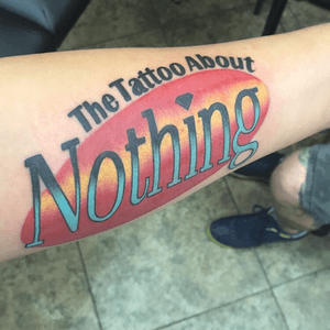 The tattoo about nothing. #nothing #seinfeld 