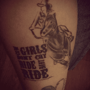 Barrel Racing tattoo with quote from Cowgirls Dont Cry