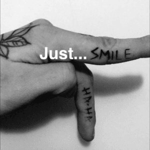 Just smile... HA-HA #fingers #smile #blackAndWhite #tattooedfingers #smilenowcrylater 