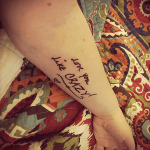 My newest tat on 6/12/16. For my best friend, my mother. She wrote me this sweet note during one of her visits. I've had in hanging on my wall ever since and decided i wanted it a little closer to me. #love #lettering #handwriting #forearm 
