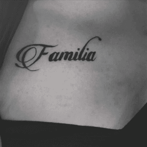I got Familia on my skin because I've had the most fucked up family story a few years ago and getting it tattooed was really important. 