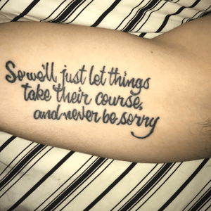 Quote done at Mean Street Tattoo in Bayside, New York.