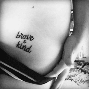 Made by Ferfectus #SoulsAnchorTattooStudio Is not one of my favorites, you can see the word "kind" is faded, so it looks kind of dirty. Still, I like it. #brave #kind #typo #typography #lettering #letter #black #hiptattoos #hip #pelvis #words 